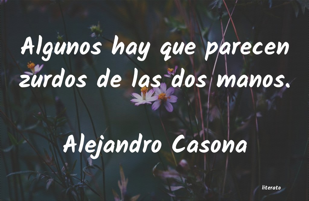 frases de Alejandro Casona
