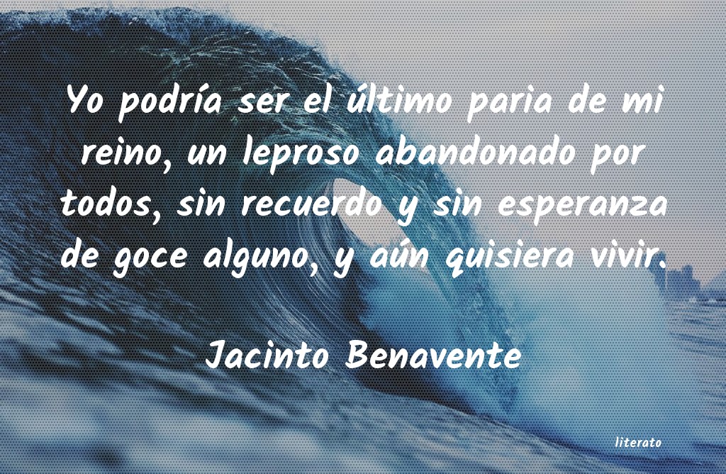 Frases de Jacinto Benavente