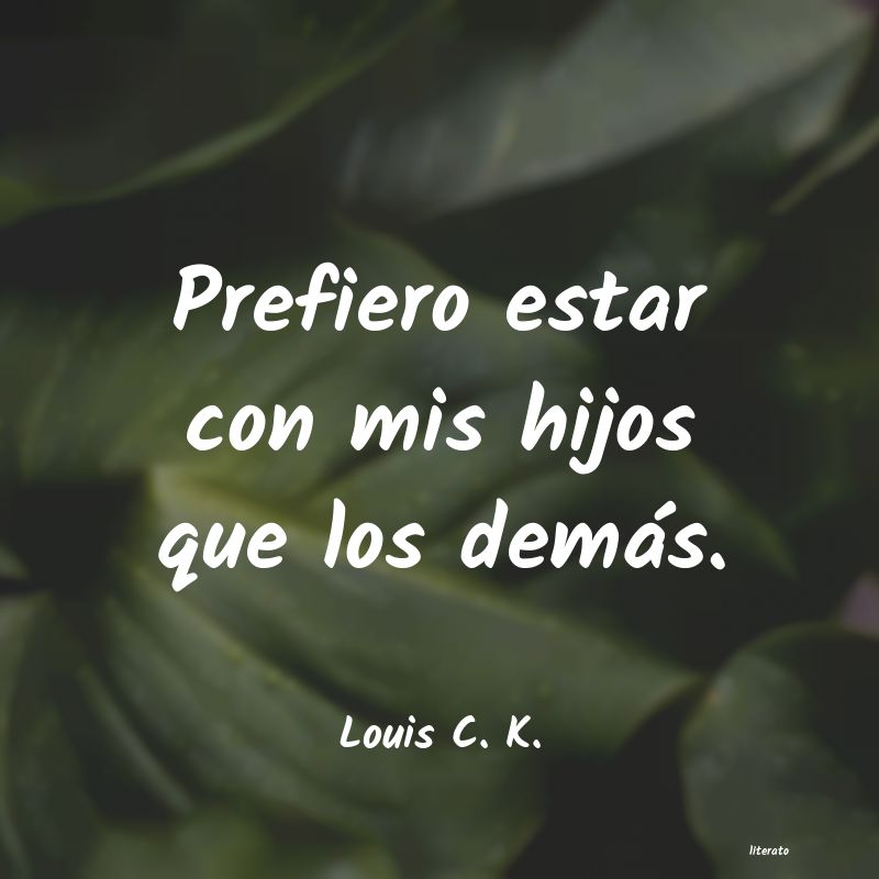 Frases de Louis C. K.