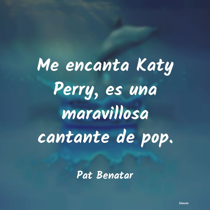 frases de Pat Benatar