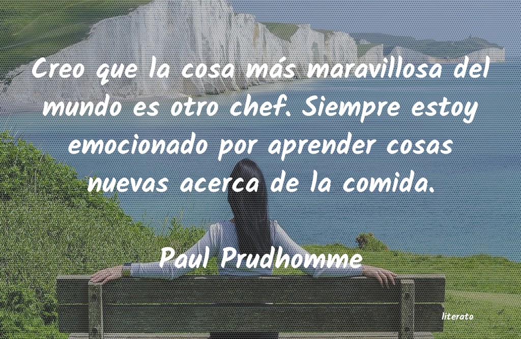 frases de Paul Prudhomme
