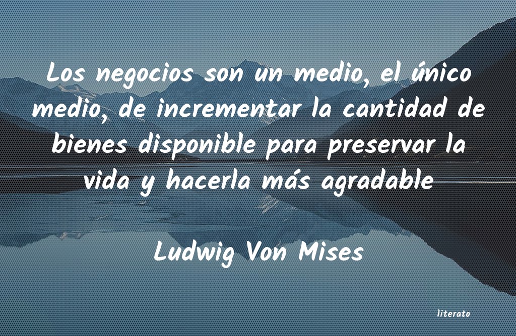 Frases de Ludwig Von Mises