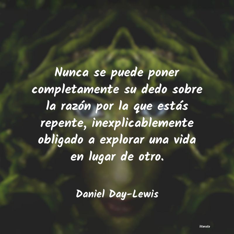 Frases de Daniel Day-Lewis