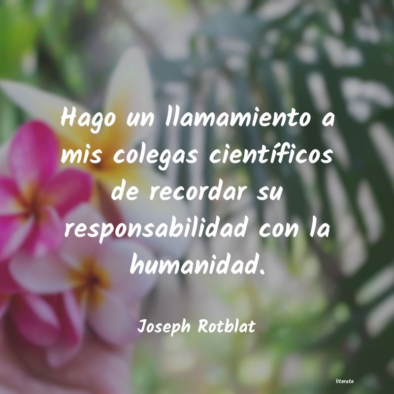 Frases de Joseph Rotblat