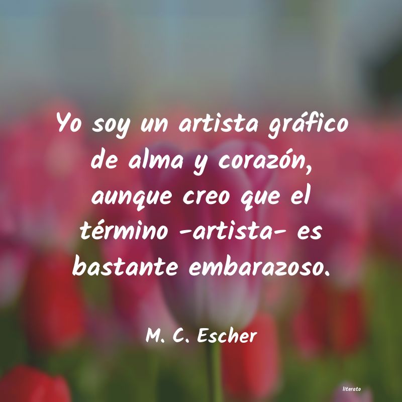 Frases de M. C. Escher