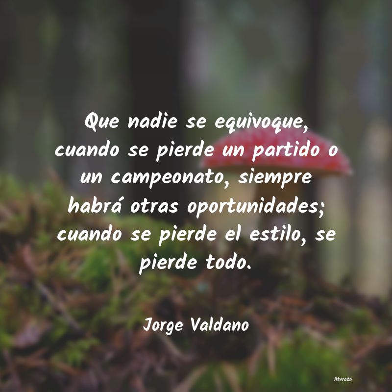 frases de Jorge Valdano