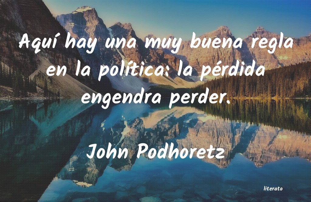 frases de John Podhoretz