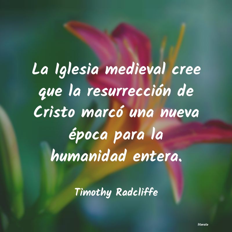 Frases de Timothy Radcliffe