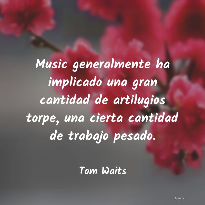 Frases de Tom Waits