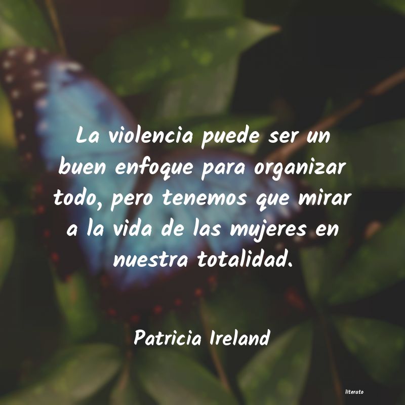 frases de Patricia Ireland
