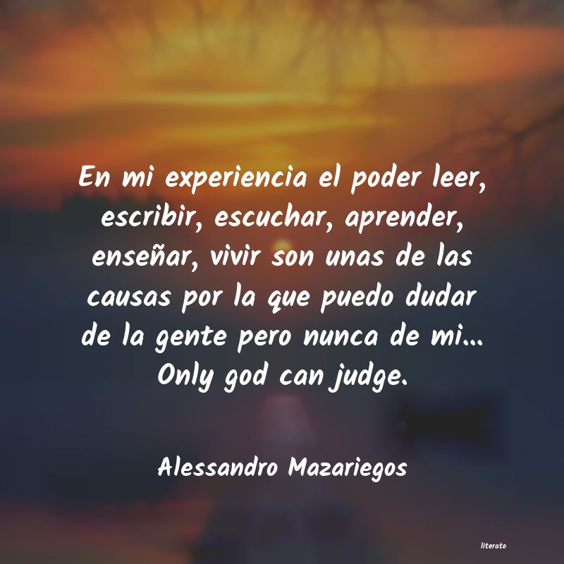 Frases de Alessandro Mazariegos