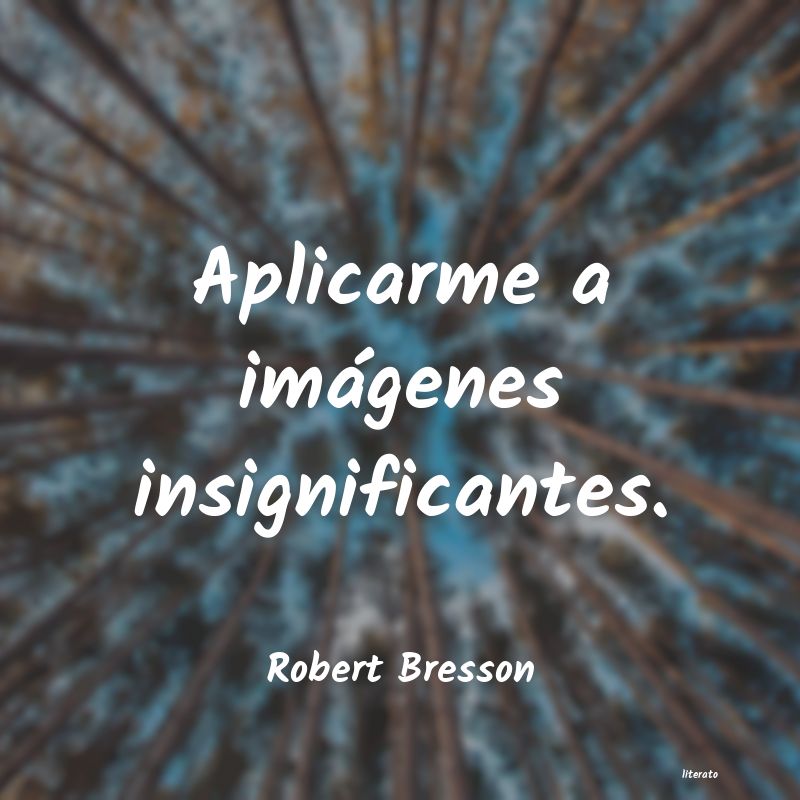 Frases de Robert Bresson