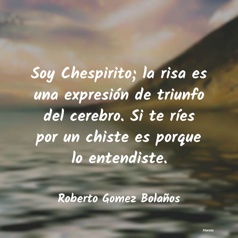 Frases de Roberto Gomez Bolaños