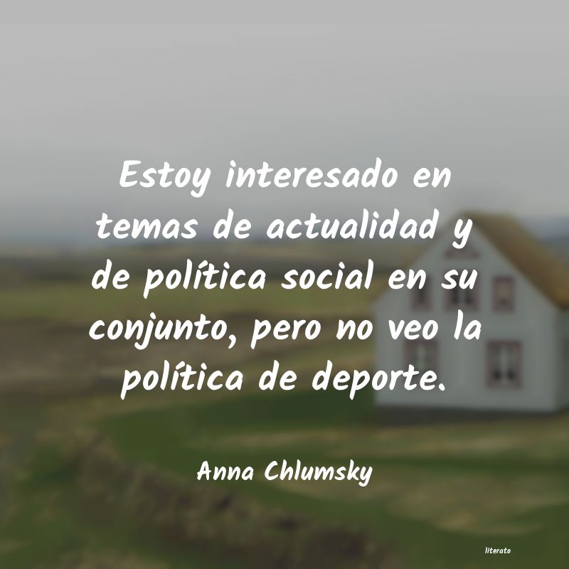 Frases de Anna Chlumsky