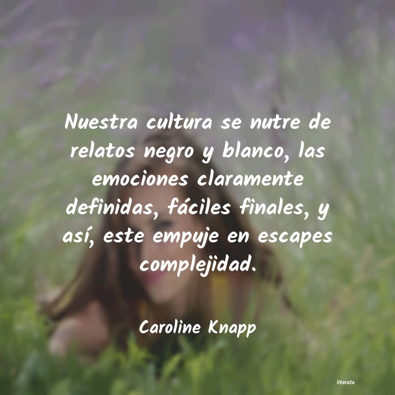 frases de Caroline Knapp