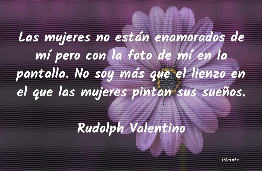 frases de Rudolph Valentino