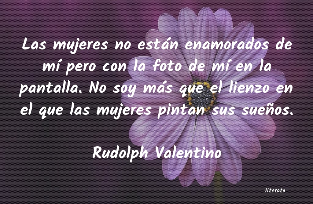 Frases de Rudolph Valentino