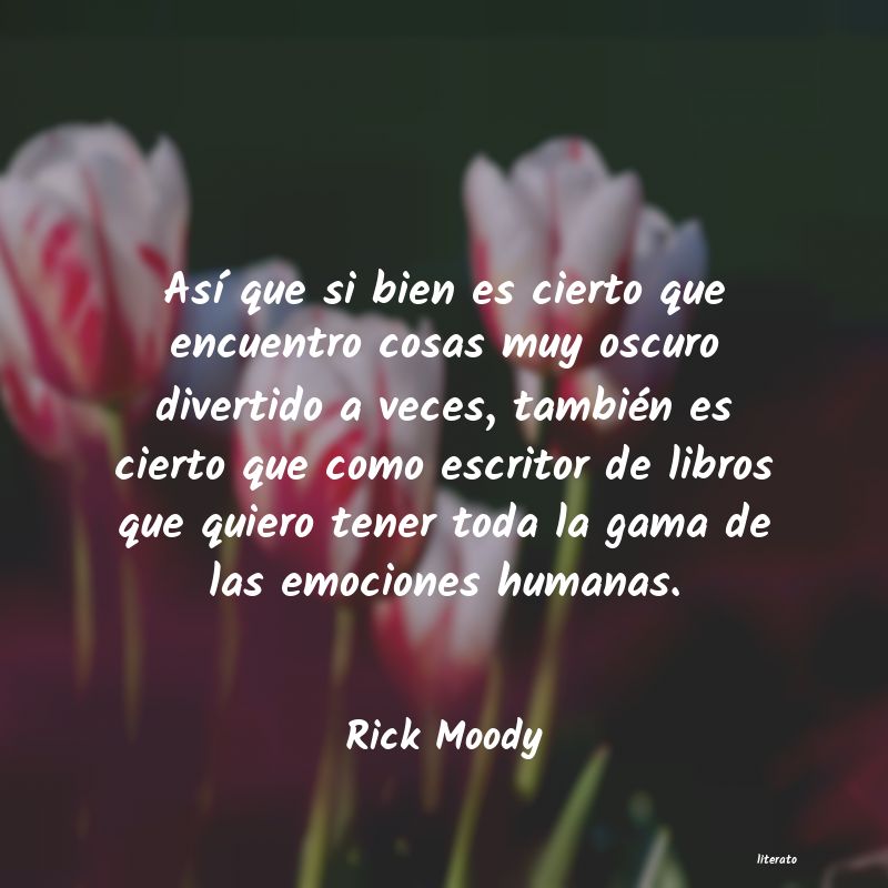 Frases de Rick Moody