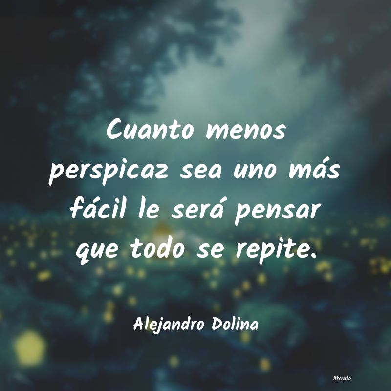 frases de Alejandro Dolina