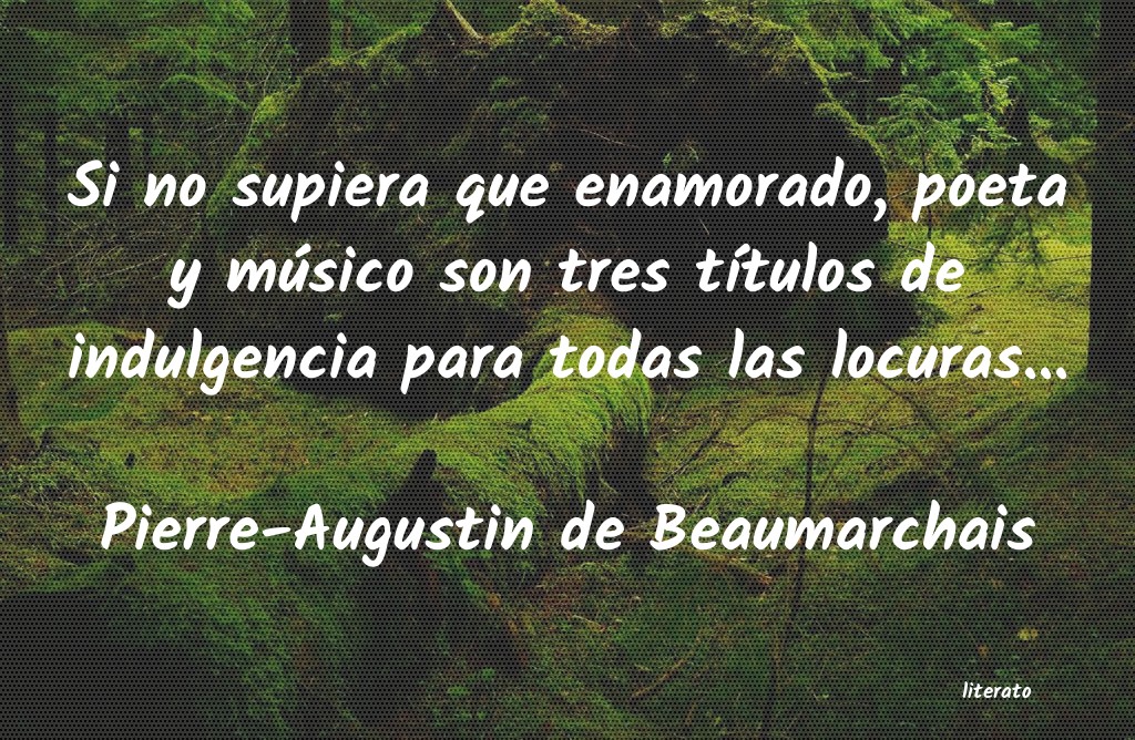 Frases de Pierre-Augustin de Beaumarchais