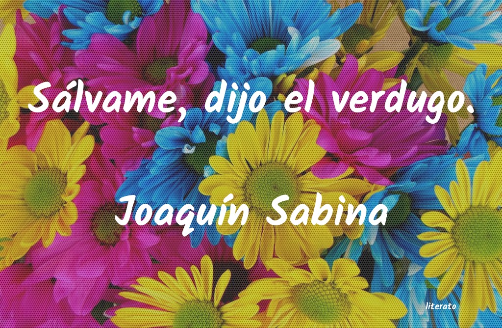 Frases de Joaquín Sabina