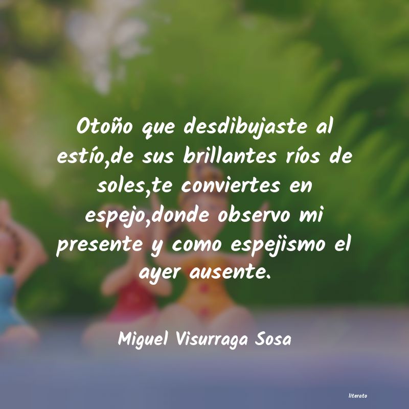 Frases de Miguel Visurraga Sosa