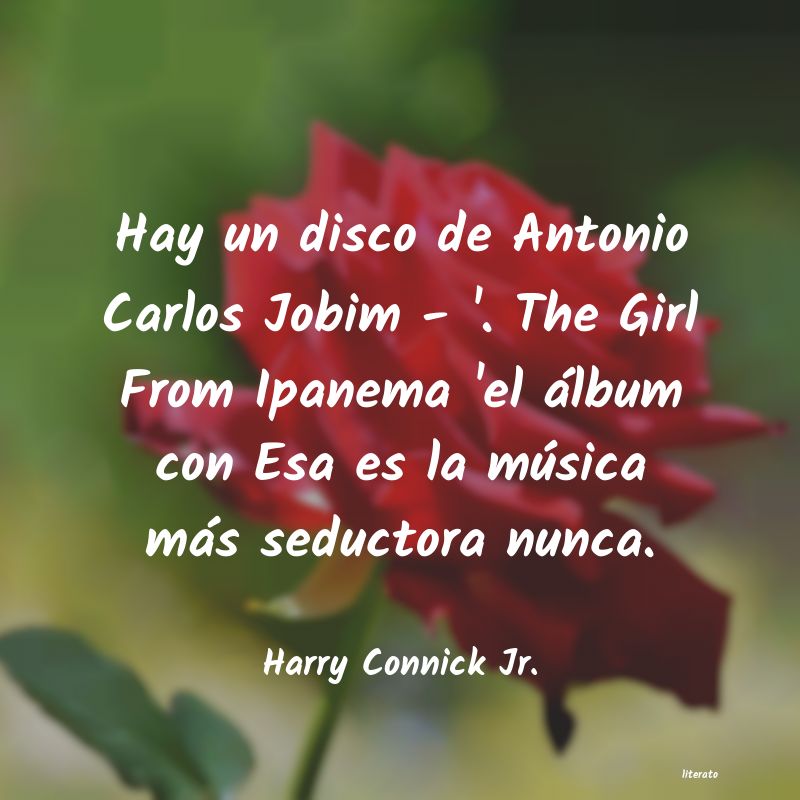 frases de Harry Connick Jr.