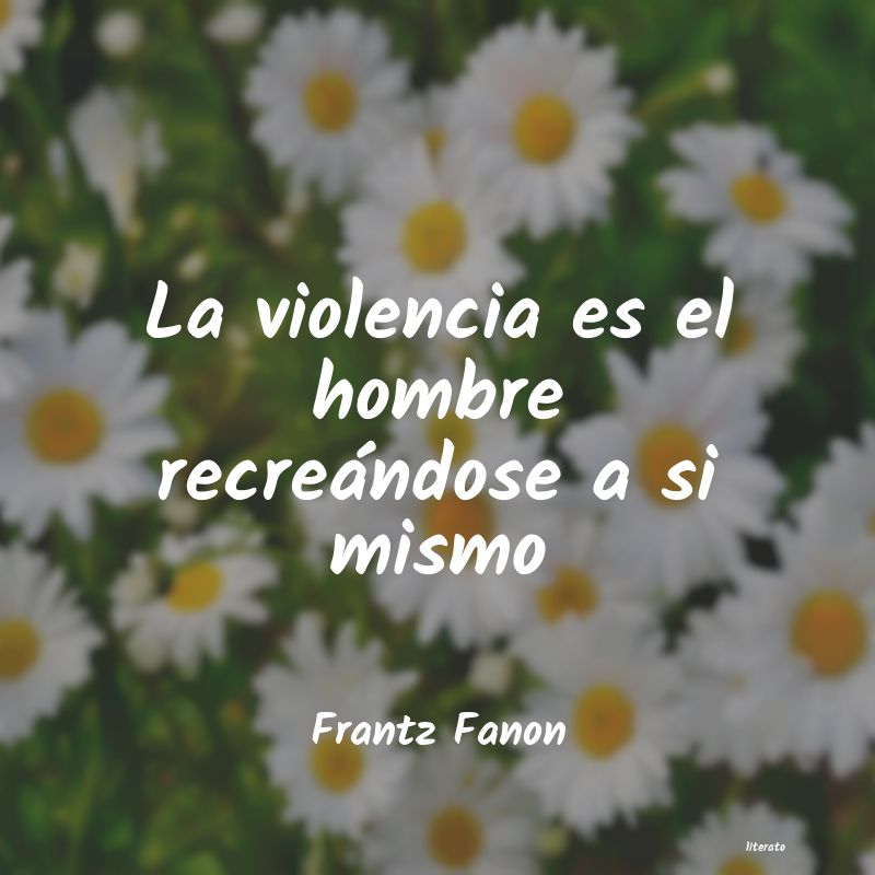 Frases de Frantz Fanon