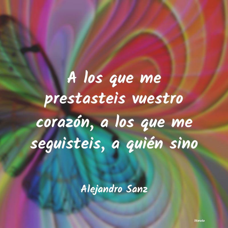 Frases de Alejandro Sanz