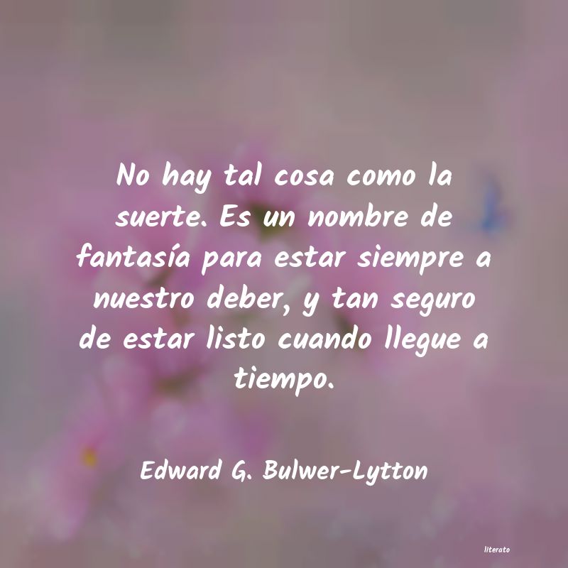 Frases de Edward G. Bulwer-Lytton