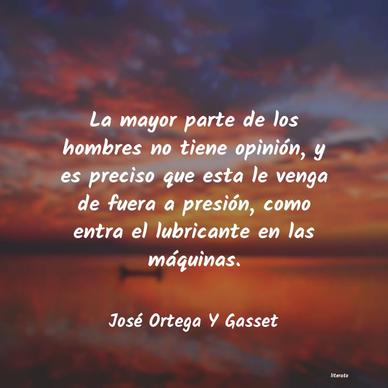 Frases de José Ortega Y Gasset