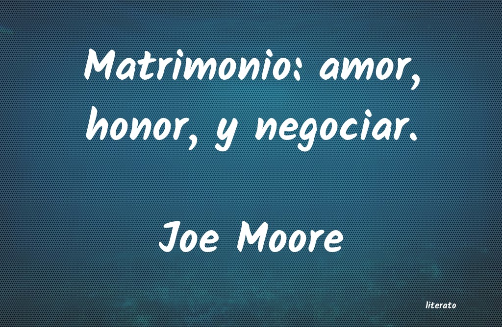 Frases de Joe Moore