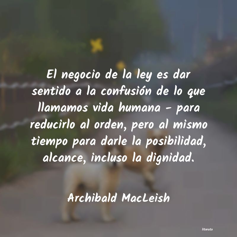 Frases de Archibald MacLeish