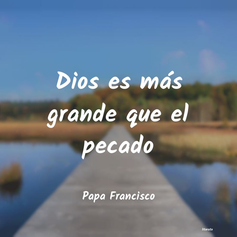 Frases de Papa Francisco