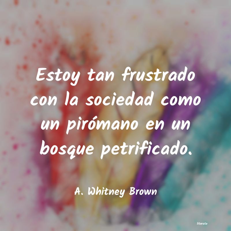 Frases de A. Whitney Brown