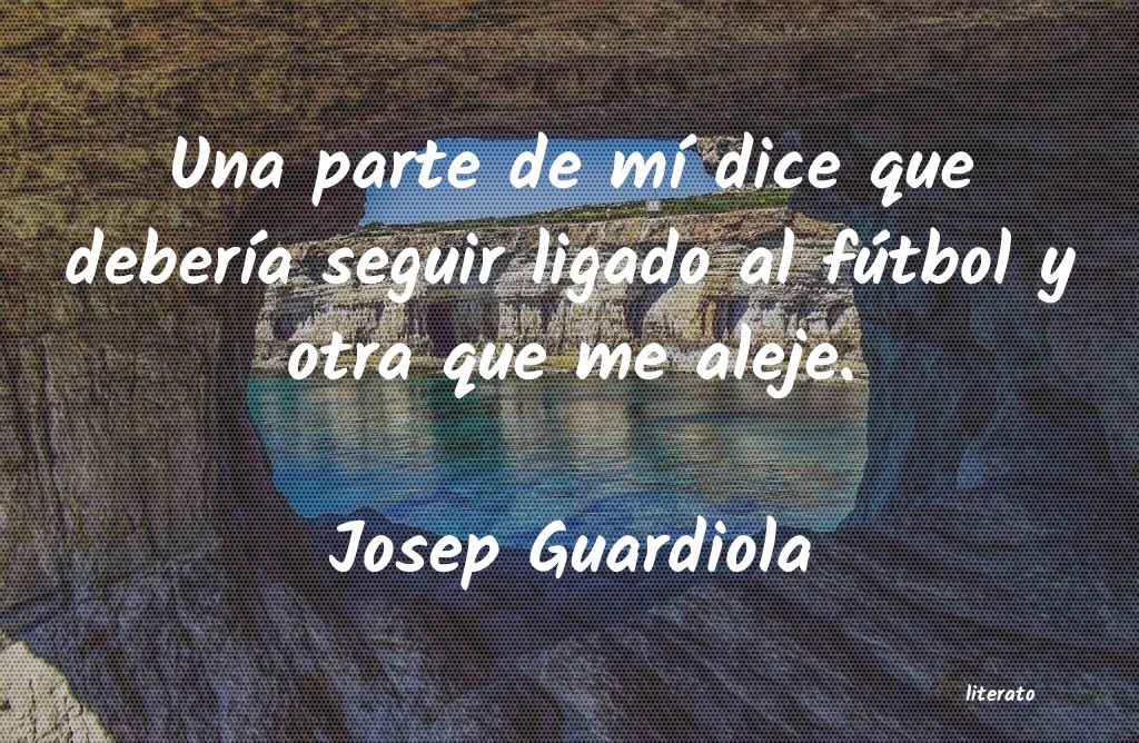 Frases de Josep Guardiola