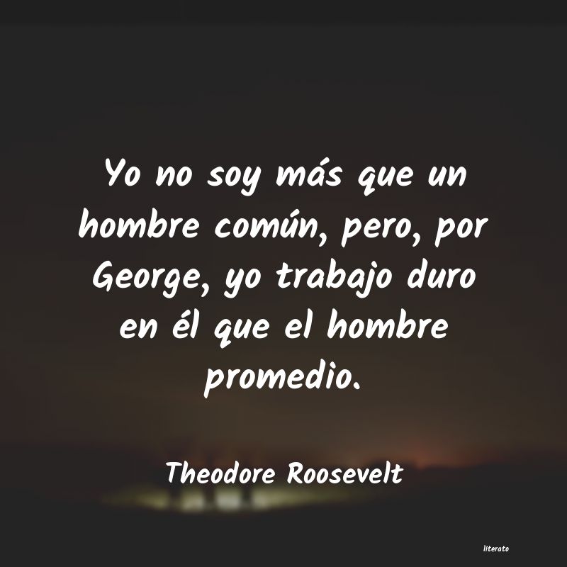 frases de Theodore Roosevelt