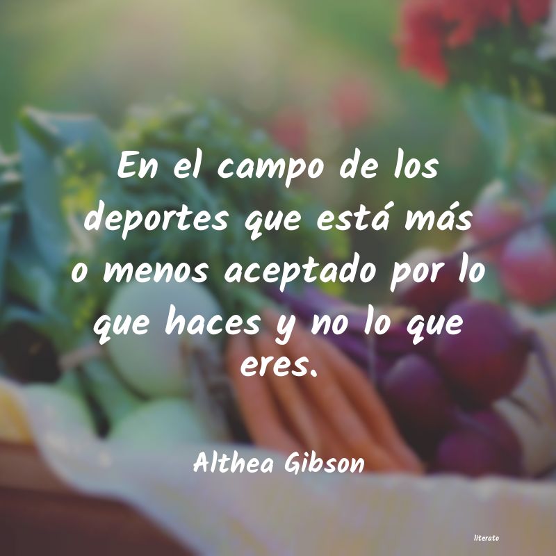 frases de Althea Gibson
