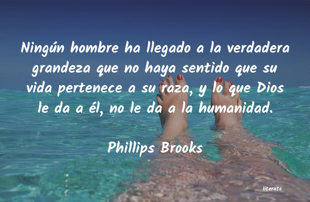 Frases de Phillips Brooks