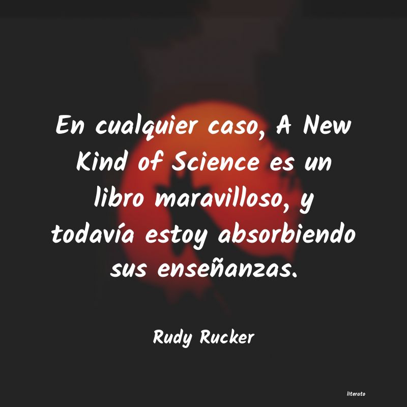 Frases de Rudy Rucker