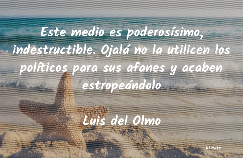 frases de Luis del Olmo