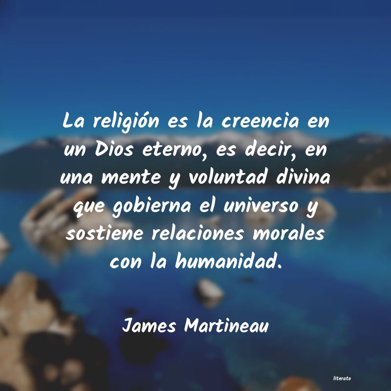 Frases de James Martineau