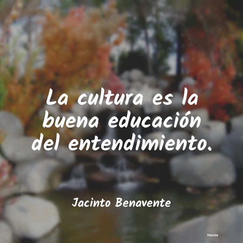 Frases de Jacinto Benavente