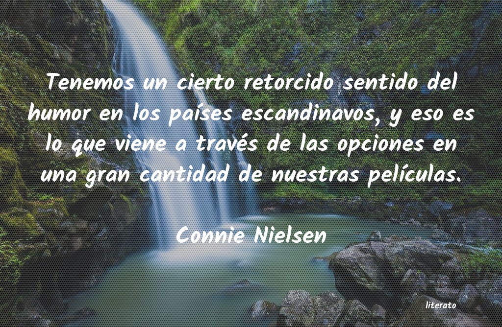 frases de Connie Nielsen