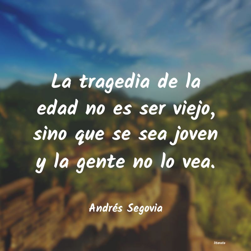 frases de Andrés Segovia