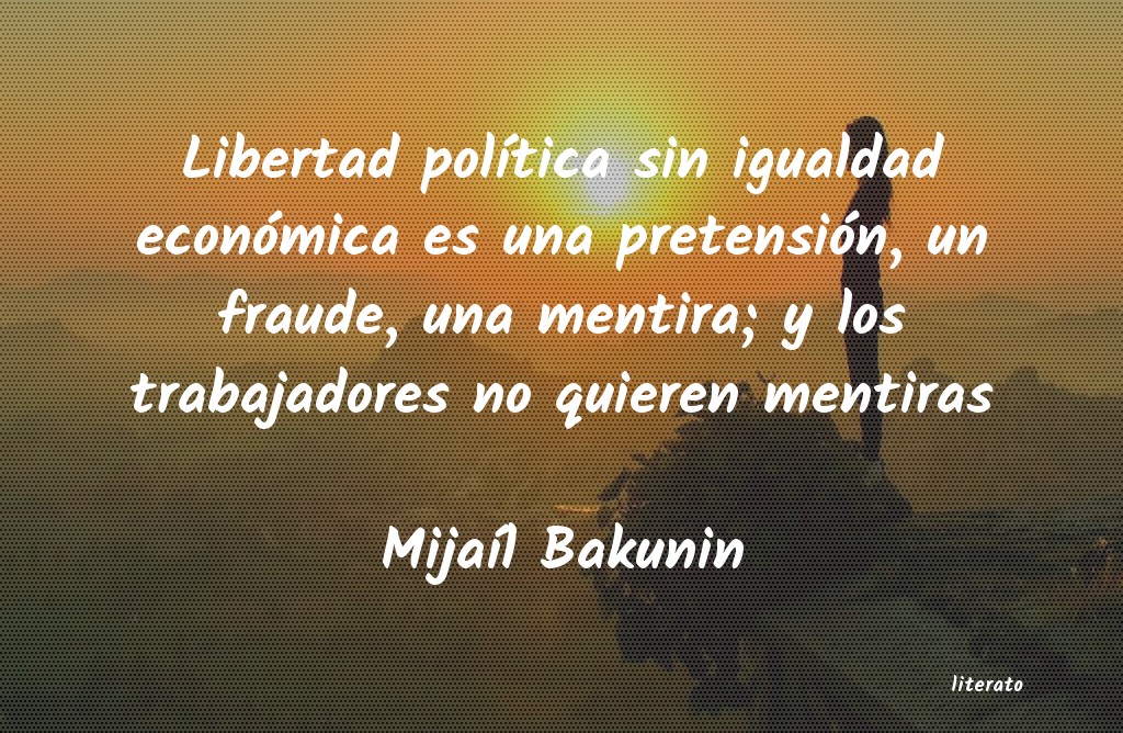 Frases de Mijaíl Bakunin