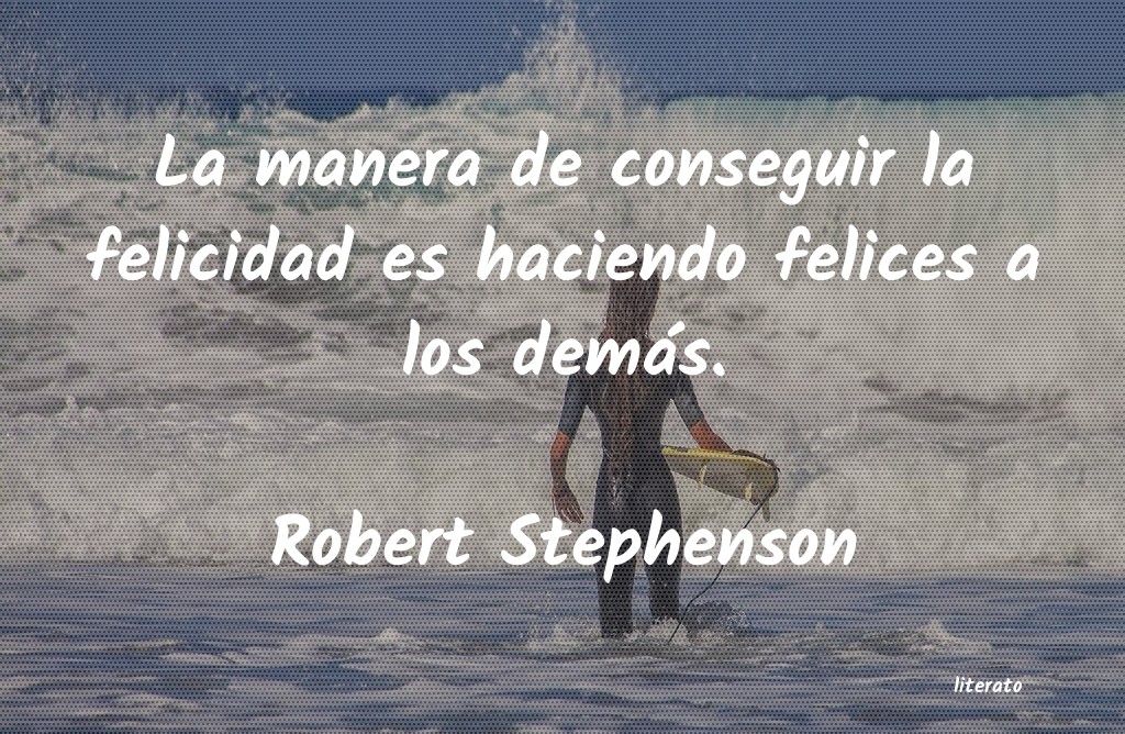 Frases de Robert Stephenson