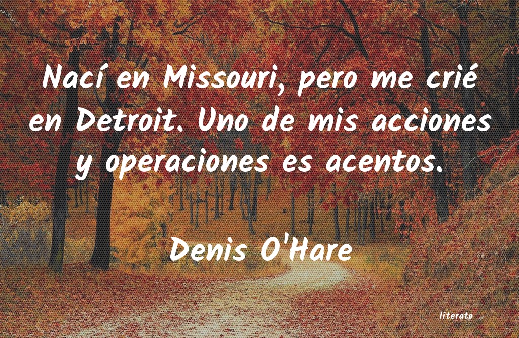 frases de Denis O'Hare