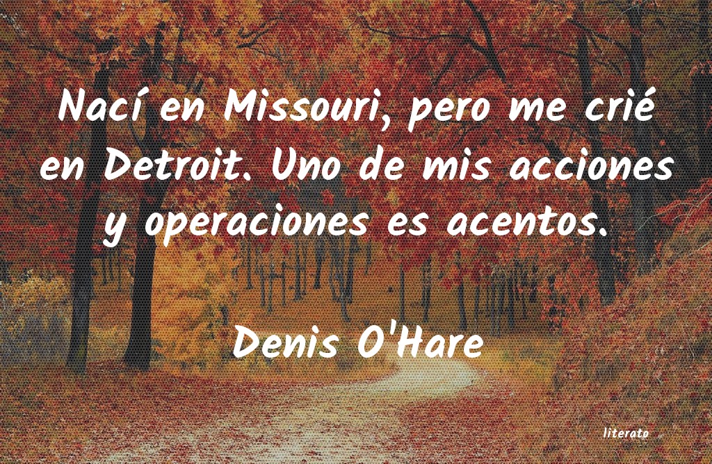 Frases de Denis O'Hare