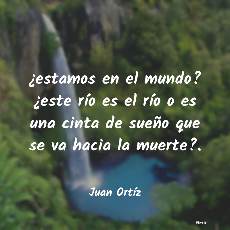 Frases de Juan Ortíz